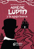 Libro Arsène Lupin Y La Aguja Hueca (tapa Dura) de Maurice Leblanc