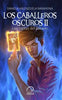 Libro Los Caballeros Oscuros 2 de Daniela Valenzuela Barahona - Aurea Ediciones Limitada