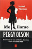Libro Me Llamo Peggy Olson de Isabel Vázquez Sánchez