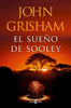 Libro El Sueño de Sooley de John Grisham