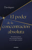 Libro El poder de la concentración absoluta de Dandapani - Diana