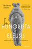 Libro La humorista de Eleusis de Roberto Suazo - Planeta