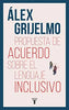 Libro Propuesta de Acuerdo Sobre El Lenguaje Inclusivo de Álex Grijelmo