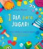 Libro 1 día para jugar de Javiera Chomali