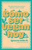 Libro Como ser vegan hoy de María Ignacia Uribe - Planeta