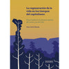 Libro La Regeneración De La Vida En Los Tiempos Del Capitalismo