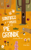 Libros Santiago y la visita de los pie grande de Nicolás Alkinson - Editorial Trayecto
