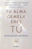 Libro Tu alma gemela eres tú de Sheleana Aiyana - Diana