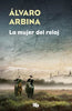 Libro La Mujer Del Reloj de Álvaro Arbina