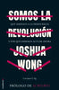 Libro Somos La Revolución de Joshua Wong