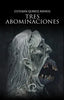 Libro Tres abominaciones de Esteban Quiroz Ramos - Aurea Ediciones