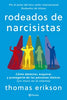 Libro Rodeados De Narcisistas de Thomas Erikson - Planeta