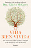 Libro La vida bien vivida de Dra. Gladys McGarey - Planeta