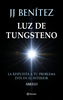 Libro Luz de Tungsteno de J.J Benítez - Planeta