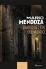Libro Diario del fin del mundo de Mario Mendoza - Planeta