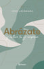 Libro Abrázate de Jose Lacámara - Planeta