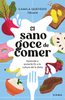 Libro El sano goce de comer de Camila Quevedo - Diana