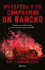 Libro Mi esposa y yo compramos un rancho de Matt Query - Planeta