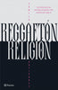 Libro Reggaetón, religión de Camila Gutiérrez - Planeta