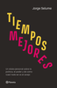 Libro Tiempos mejores de Jorge Selume - Planeta