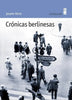 Libro Cronicas Berlinesas De Roth Joseph - Minuscula