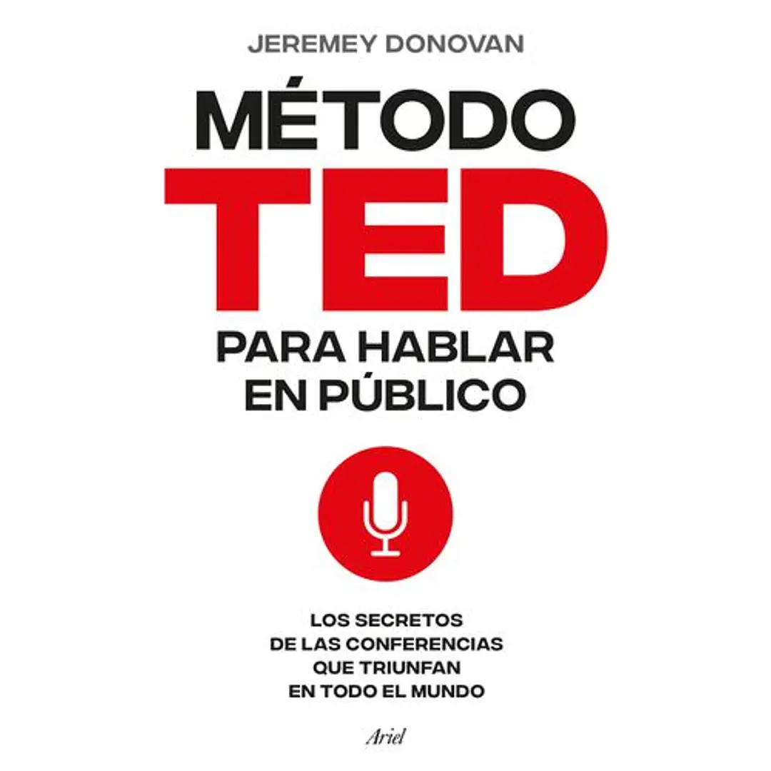 Libro El Método TED Para Hablar en Público de Jeremey Donovan - Ariel