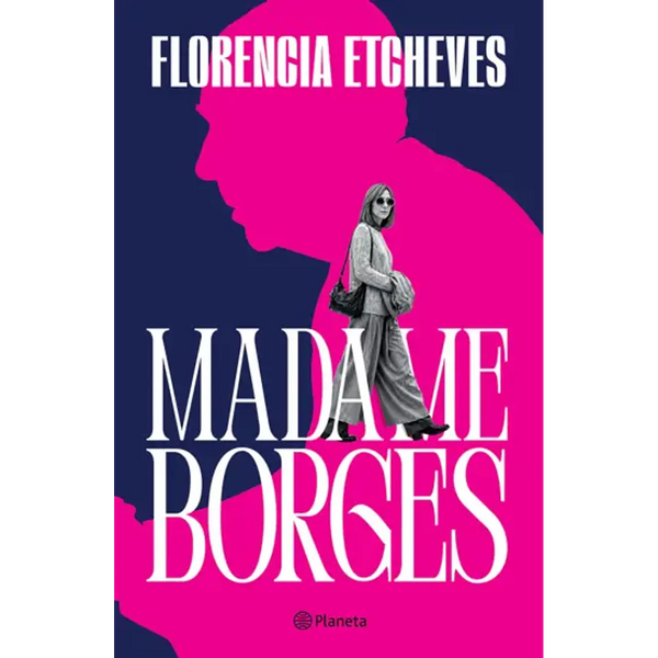 Libro Madame Borges de Florencia Etcheves - Planeta
