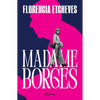 Libro Madame Borges de Florencia Etcheves - Planeta