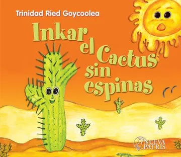 Libro Inkar el Cactus sin Espinas de Ried Goycolea Trinidad - Nueva Patris