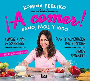 Libro A Comer! Sano, Facil Y Rico de Romina Pereiro - Lea