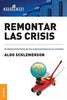 Libro Remontar Las Crisis: El Desenvolvimiento De Las Organizaciones En Su Contexto De Aldo Schlemenson - Granica
