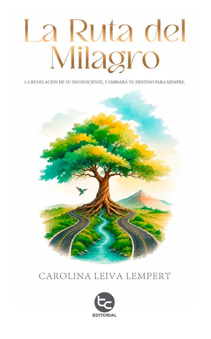 Libro La ruta del milagro De Carolina Leiva Lempert - Trayecto Editorial