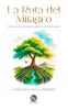 Libro La ruta del milagro De Carolina Leiva Lempert - Trayecto Editorial
