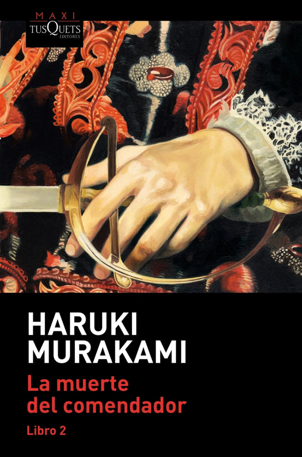 Libro La muerte del comendador Libro 2 de Haruki Murakami - Tusquets