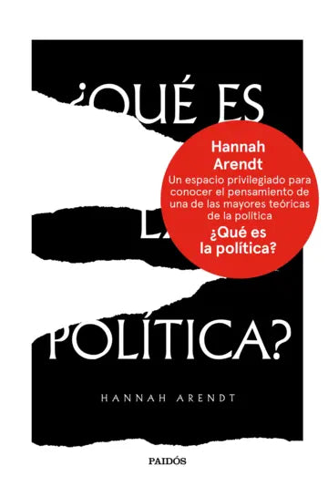 Libro ¿Qué es la política? de Hannah Arendt - Paidós