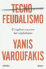 Libro Tecnofeudalismo El sigiloso sucesor del capitalismo de Yanis Varoufakis - Deusto