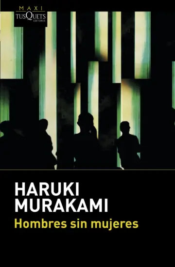 Libro Hombres sin mujeres Haruki Murakami - Tusquets