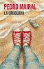 Libro La uruguaya de Pedro Mairal - Booket