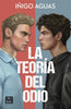 Libro La teoría del odio de Iñigo Aguas - Cross Books