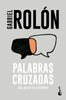Libro Palabras cruzadas de Gabriel Rolón - Booket