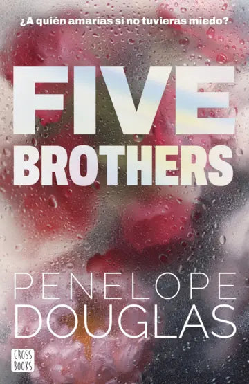 Libro Five Brothers de Penelope Douglas - Cross Books