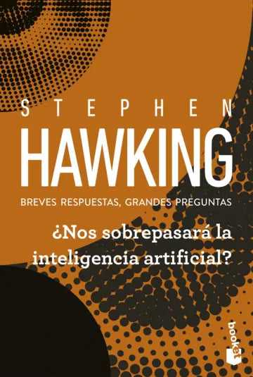 Libro ¿Nos sobrepasará la inteligencia artificial? de Stephen Hawking - Booket