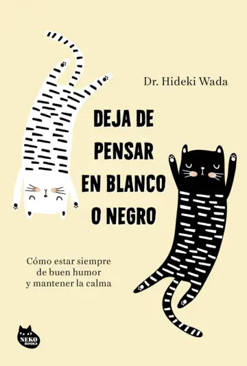 Libro Deja de pensar en blanco o negro de Hideki Wada - Neko Books