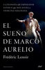 Libro El Sueño De Marco Aurelio De Frédéric Lenoir - Ariel