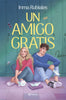 Libro Un amigo gratis de Inma Rubiales - Planeta