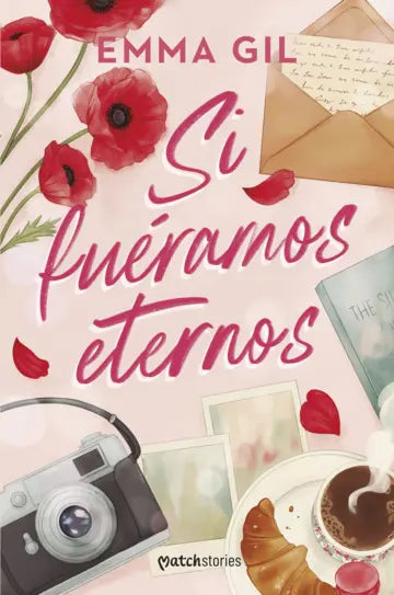 Libro Si fuéramos eternos de Emma Gil - Matchstories
