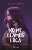Libro No me llames loca de Gilraen Eärfalas - Planeta