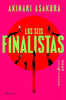 Libro Los seis finalistas de Akinari Asakura - Planeta