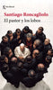 Libro El pastor y los lobos de Santiago Roncagliolo - Seix Barral