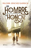 Libro Un hombre de honor de Paloma Sánchez-Garnica - Planeta
